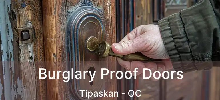  Burglary Proof Doors Tipaskan - QC