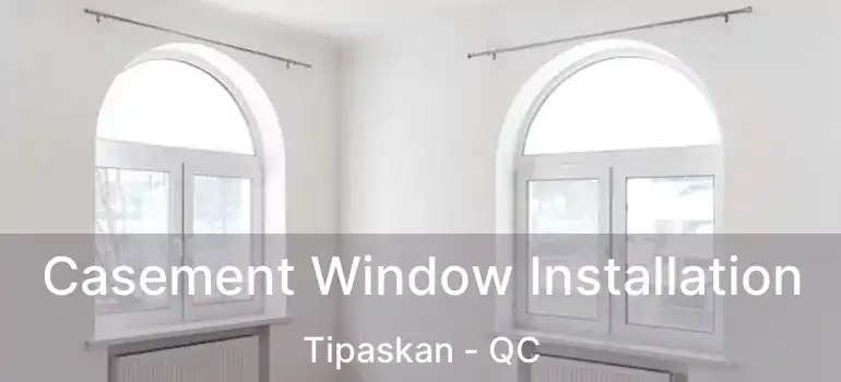  Casement Window Installation Tipaskan - QC