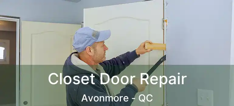  Closet Door Repair Avonmore - QC