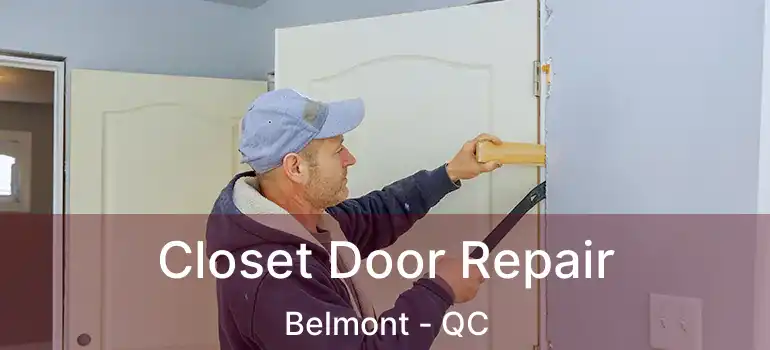  Closet Door Repair Belmont - QC