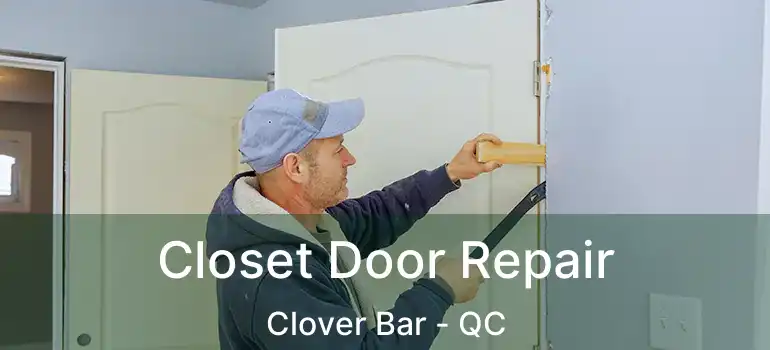  Closet Door Repair Clover Bar - QC