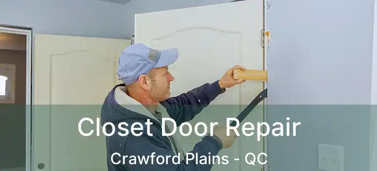 Closet Door Repair Crawford Plains - QC