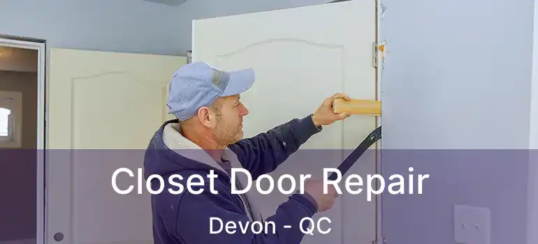  Closet Door Repair Devon - QC