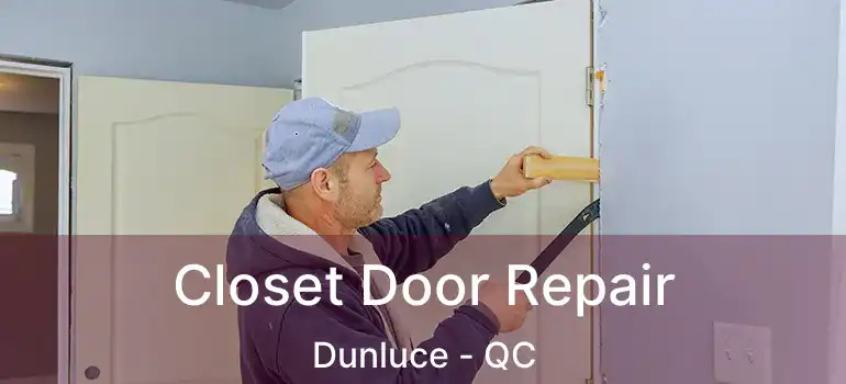  Closet Door Repair Dunluce - QC