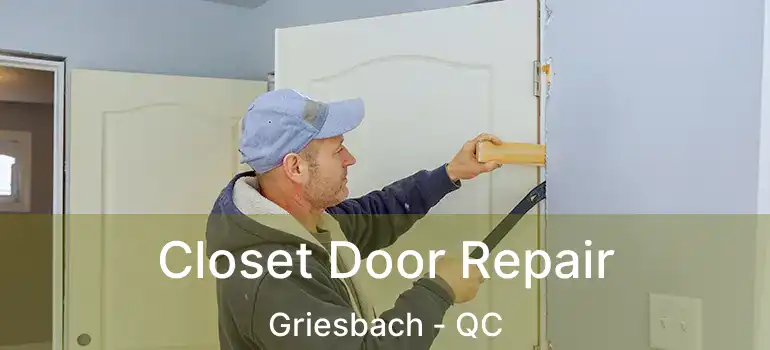  Closet Door Repair Griesbach - QC