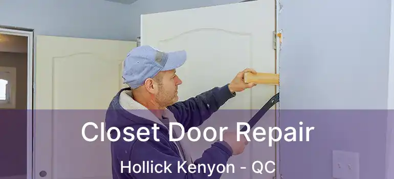  Closet Door Repair Hollick Kenyon - QC