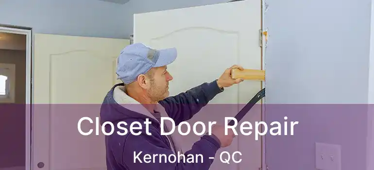  Closet Door Repair Kernohan - QC