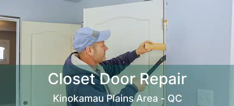  Closet Door Repair Kinokamau Plains Area - QC