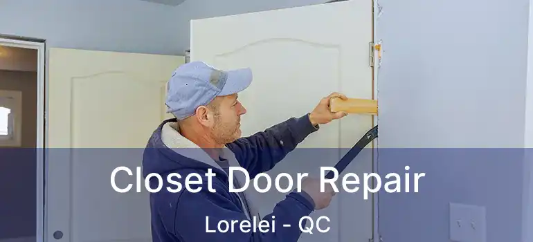  Closet Door Repair Lorelei - QC