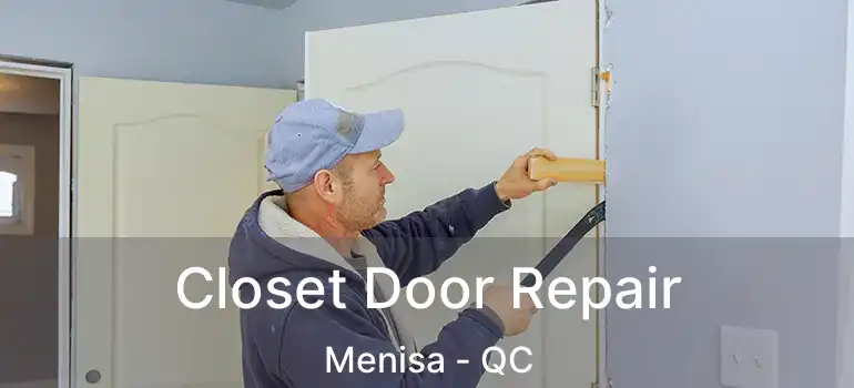  Closet Door Repair Menisa - QC