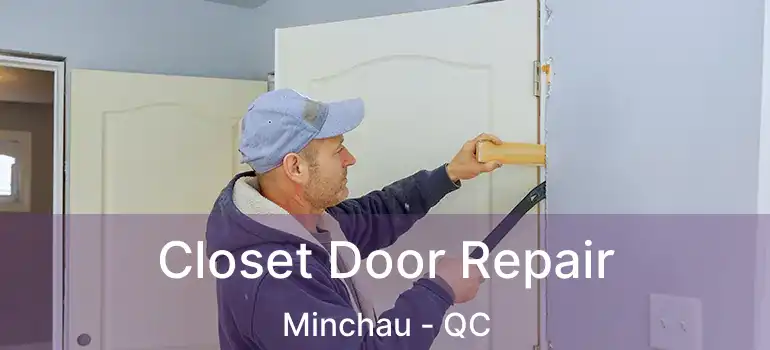  Closet Door Repair Minchau - QC