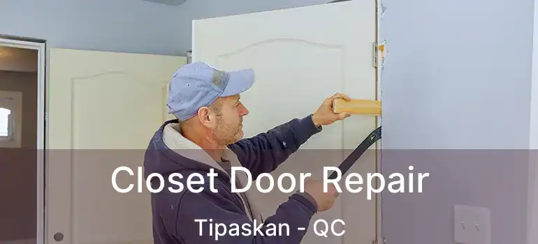  Closet Door Repair Tipaskan - QC