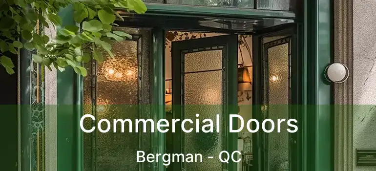  Commercial Doors Bergman - QC