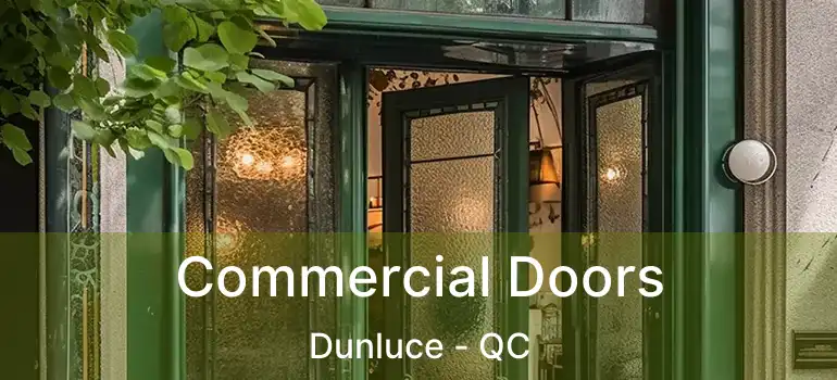  Commercial Doors Dunluce - QC