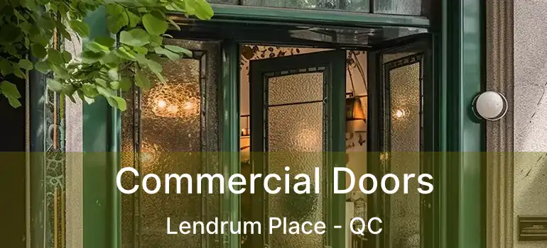  Commercial Doors Lendrum Place - QC