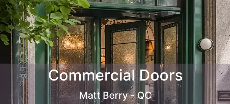  Commercial Doors Matt Berry - QC