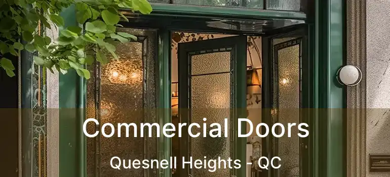  Commercial Doors Quesnell Heights - QC