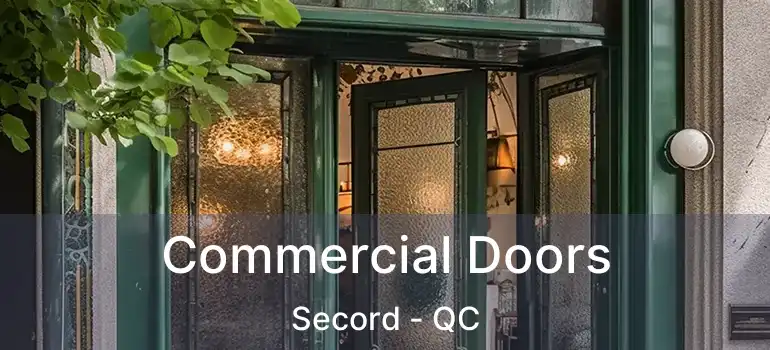  Commercial Doors Secord - QC