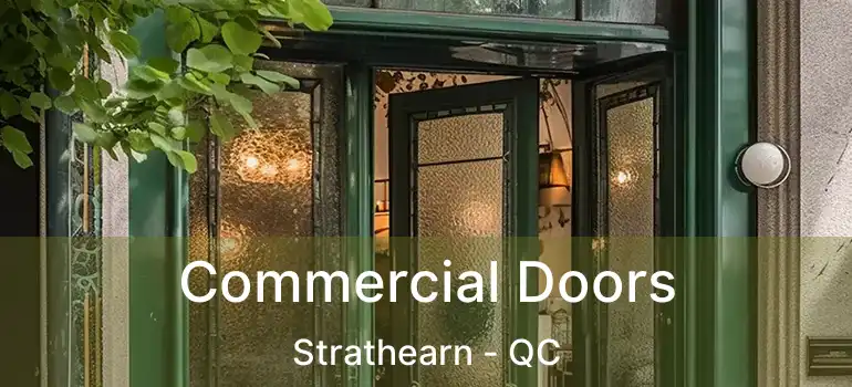  Commercial Doors Strathearn - QC