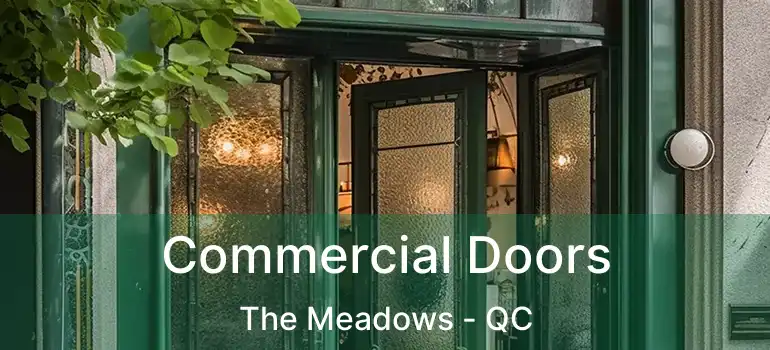  Commercial Doors The Meadows - QC