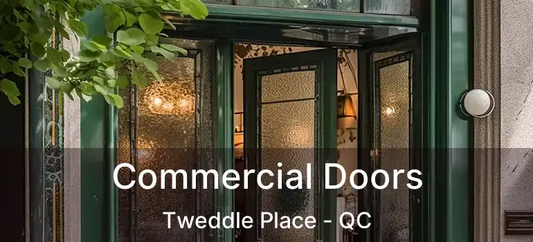  Commercial Doors Tweddle Place - QC