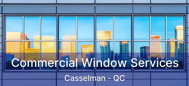  Commercial Window Services Casselman - QC