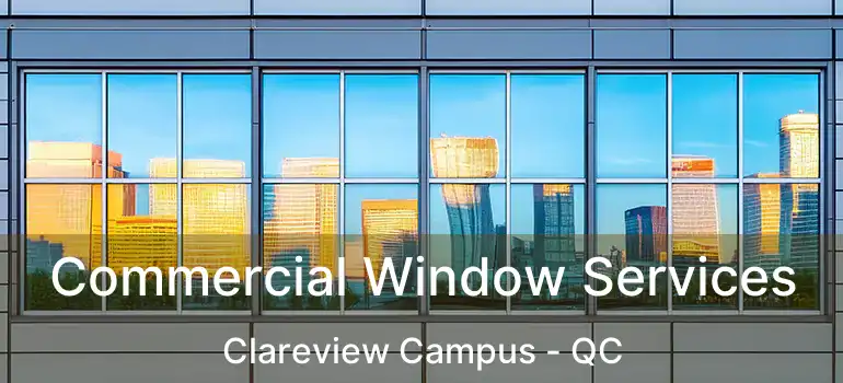  Commercial Window Services Clareview Campus - QC