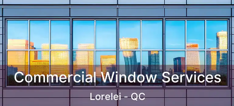  Commercial Window Services Lorelei - QC
