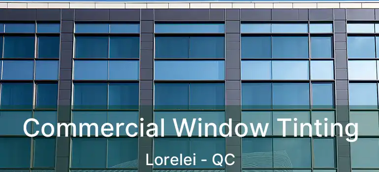  Commercial Window Tinting Lorelei - QC
