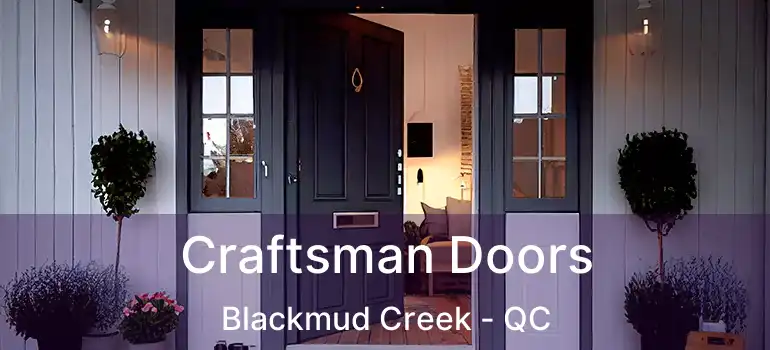  Craftsman Doors Blackmud Creek - QC