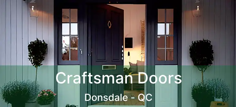  Craftsman Doors Donsdale - QC