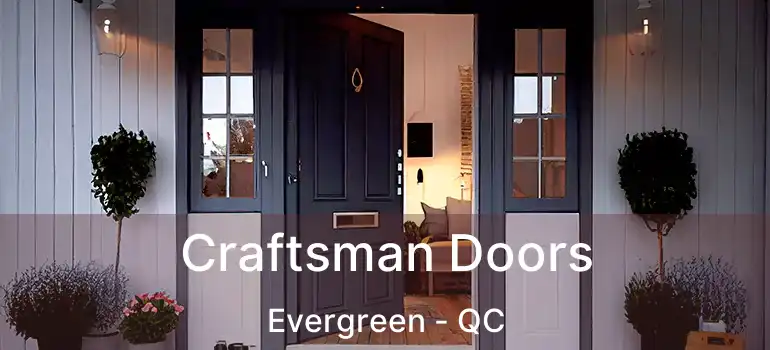  Craftsman Doors Evergreen - QC