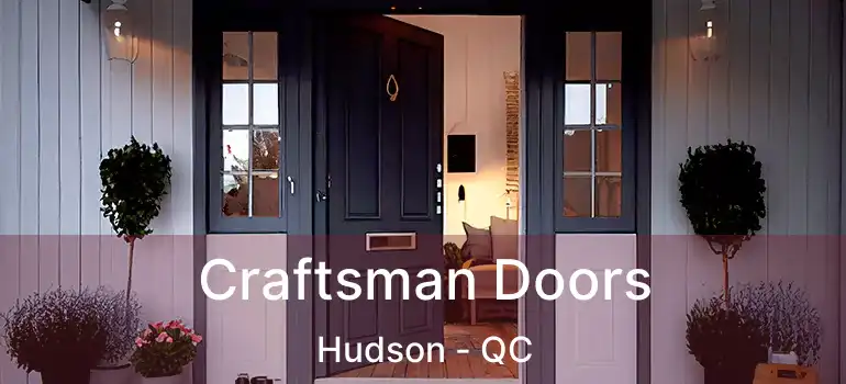  Craftsman Doors Hudson - QC