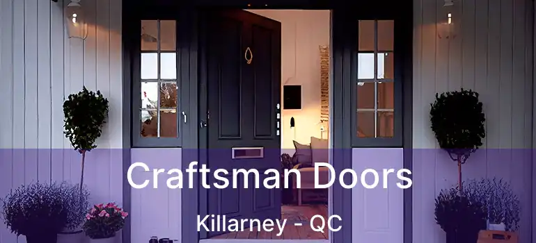  Craftsman Doors Killarney - QC
