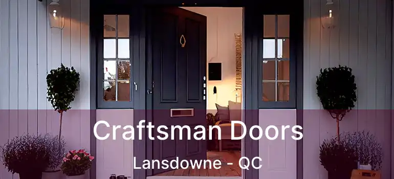 Craftsman Doors Lansdowne - QC