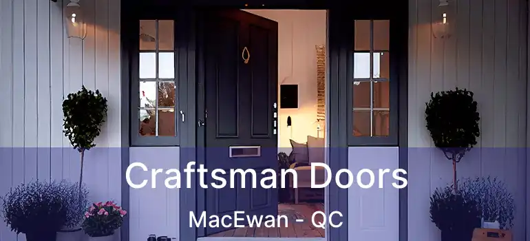  Craftsman Doors MacEwan - QC