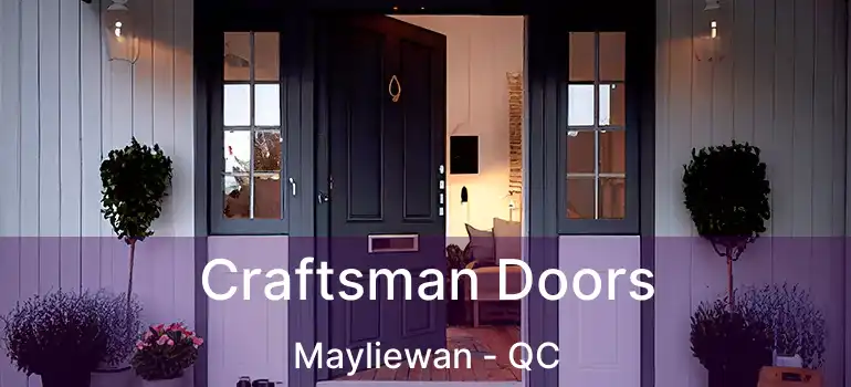  Craftsman Doors Mayliewan - QC