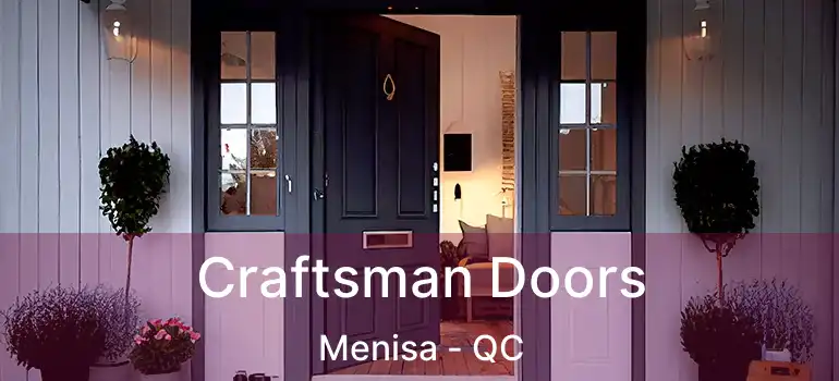  Craftsman Doors Menisa - QC