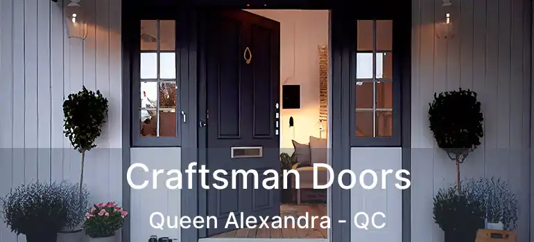  Craftsman Doors Queen Alexandra - QC