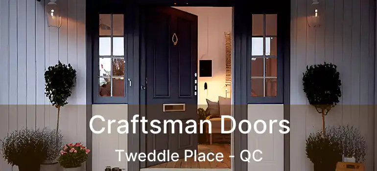  Craftsman Doors Tweddle Place - QC
