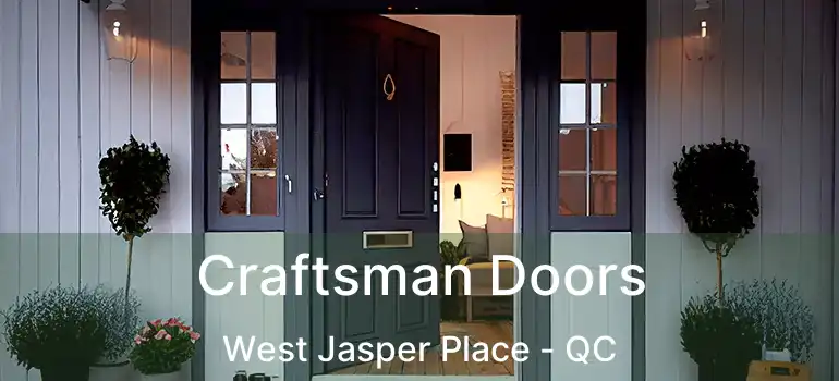  Craftsman Doors West Jasper Place - QC