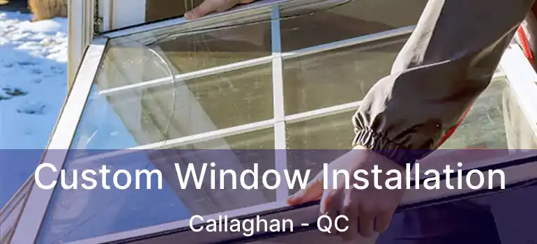  Custom Window Installation Callaghan - QC