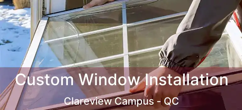  Custom Window Installation Clareview Campus - QC