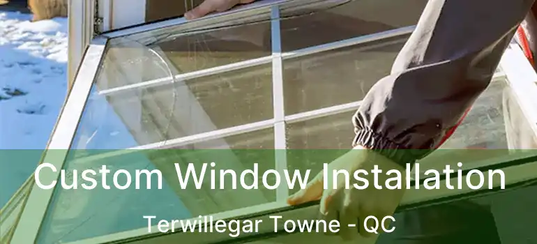  Custom Window Installation Terwillegar Towne - QC