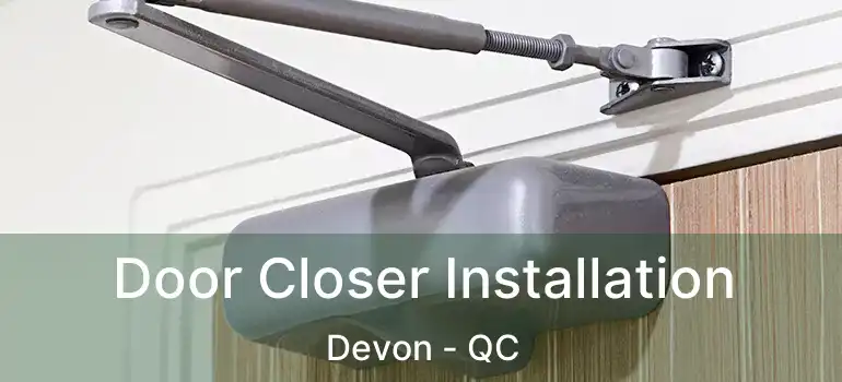  Door Closer Installation Devon - QC