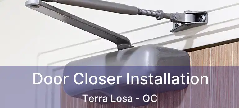  Door Closer Installation Terra Losa - QC