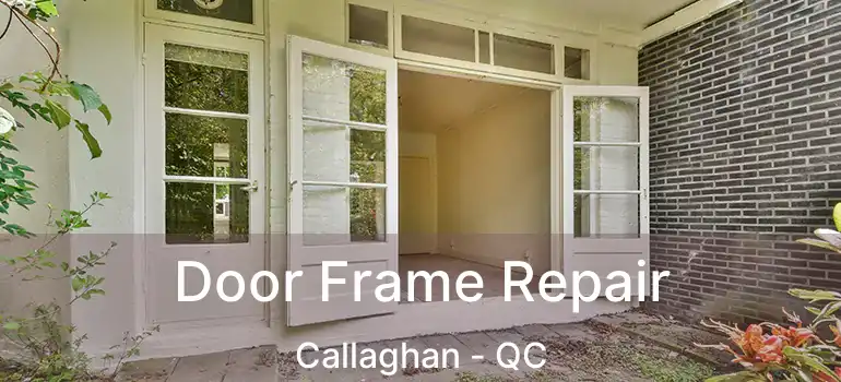  Door Frame Repair Callaghan - QC