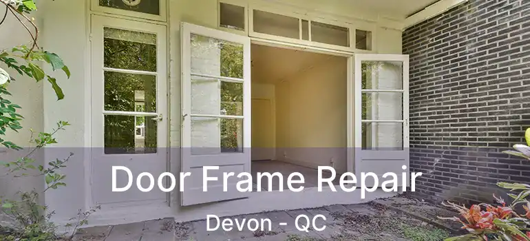  Door Frame Repair Devon - QC