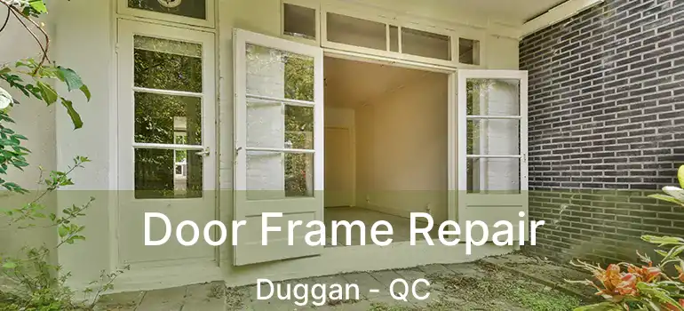  Door Frame Repair Duggan - QC