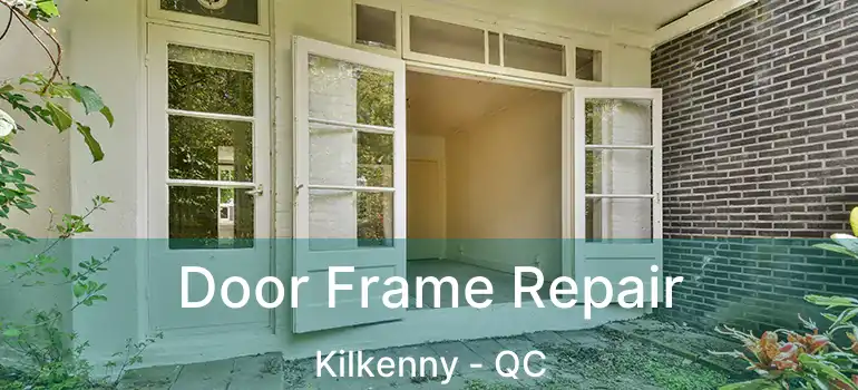  Door Frame Repair Kilkenny - QC